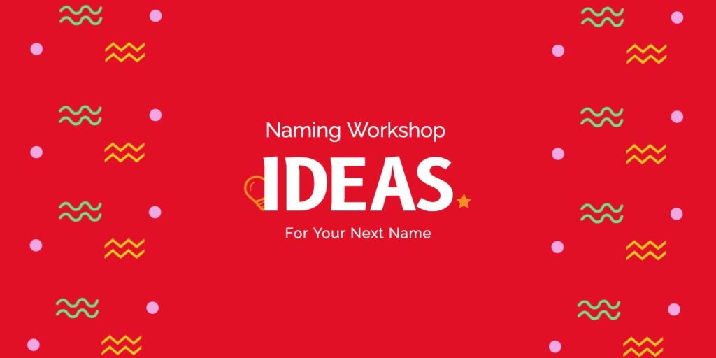 Naming Choose the Right Name for Your Big Idea