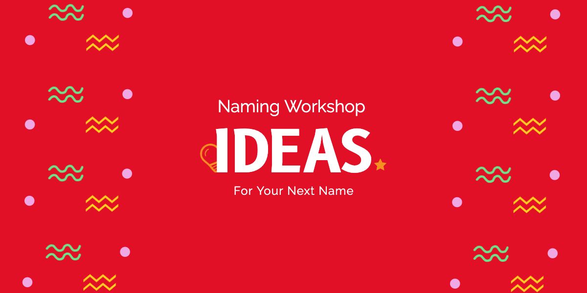 Naming Workshop