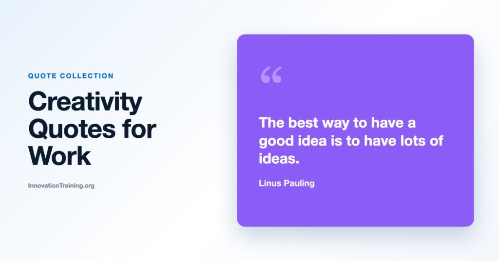 Creativity Quotes for Work, Brainstorming, and Innovation Workshops